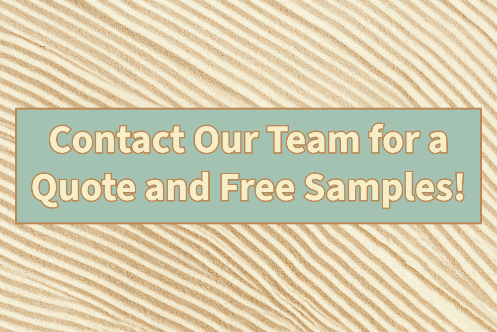 Contact Our Team for a Quote and Free Samples