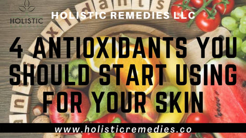 4 antioxidants for your skin health 