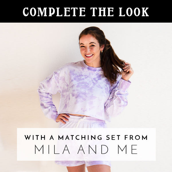 COMPLETE THE LOOK: with a matching set from MILA AND ME