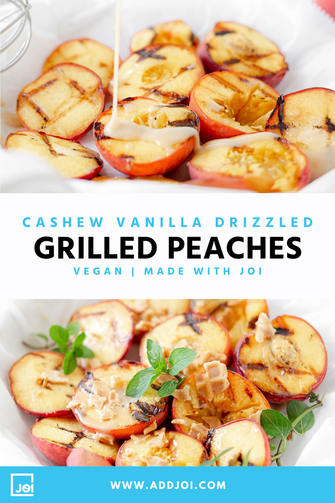 Grilled Peaches with Cashew Vanilla Drizzle – JOI
