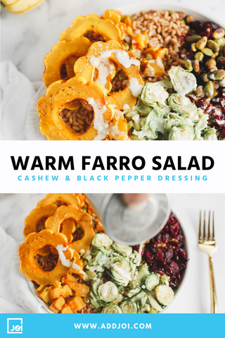 Warm Farro Salad with Cashew and Black Pepper Dressing | Made with JOI