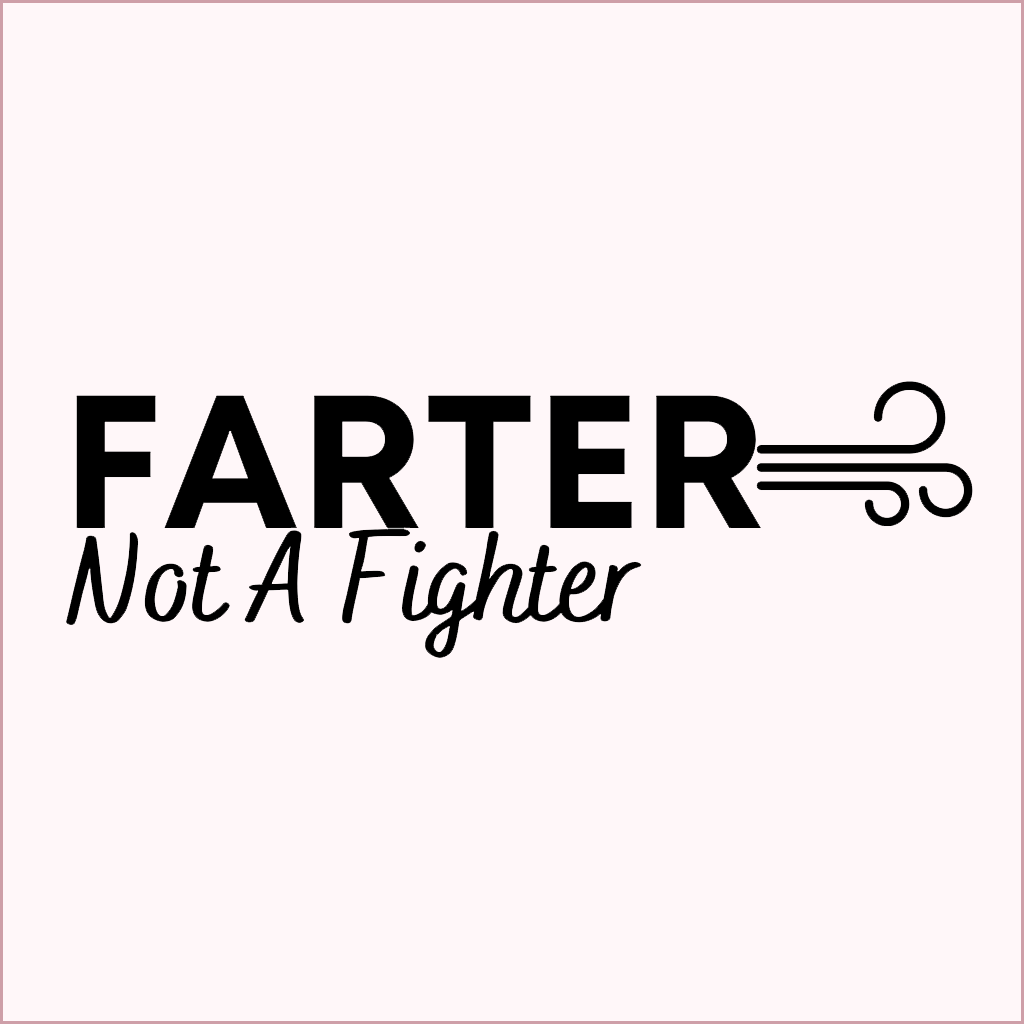 farter not a fighter dog shirt