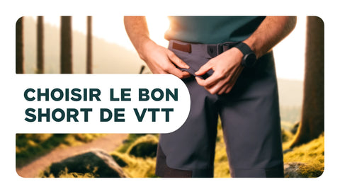 choisir-short-vtt