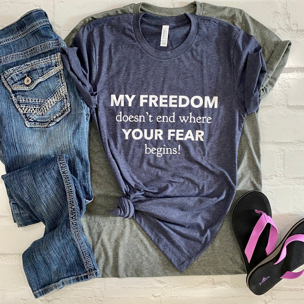 my freedom doesn t end where your fear begins