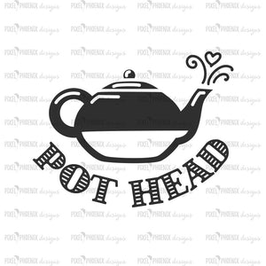 Pot Head Svg Tea Lover Svg Tea Pot Svg Teapot Design Tea Fan Tea Pixel Phoenix