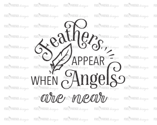 Feathers Appear When Angels Are Near Svg Christmas Svg Pixel Phoenix