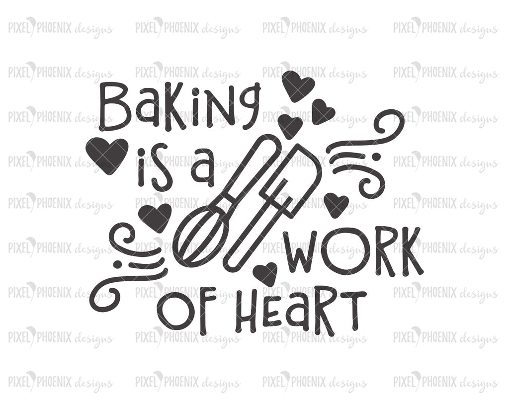 Download Baking Is A Work Of Heart Svg Pixel Phoenix