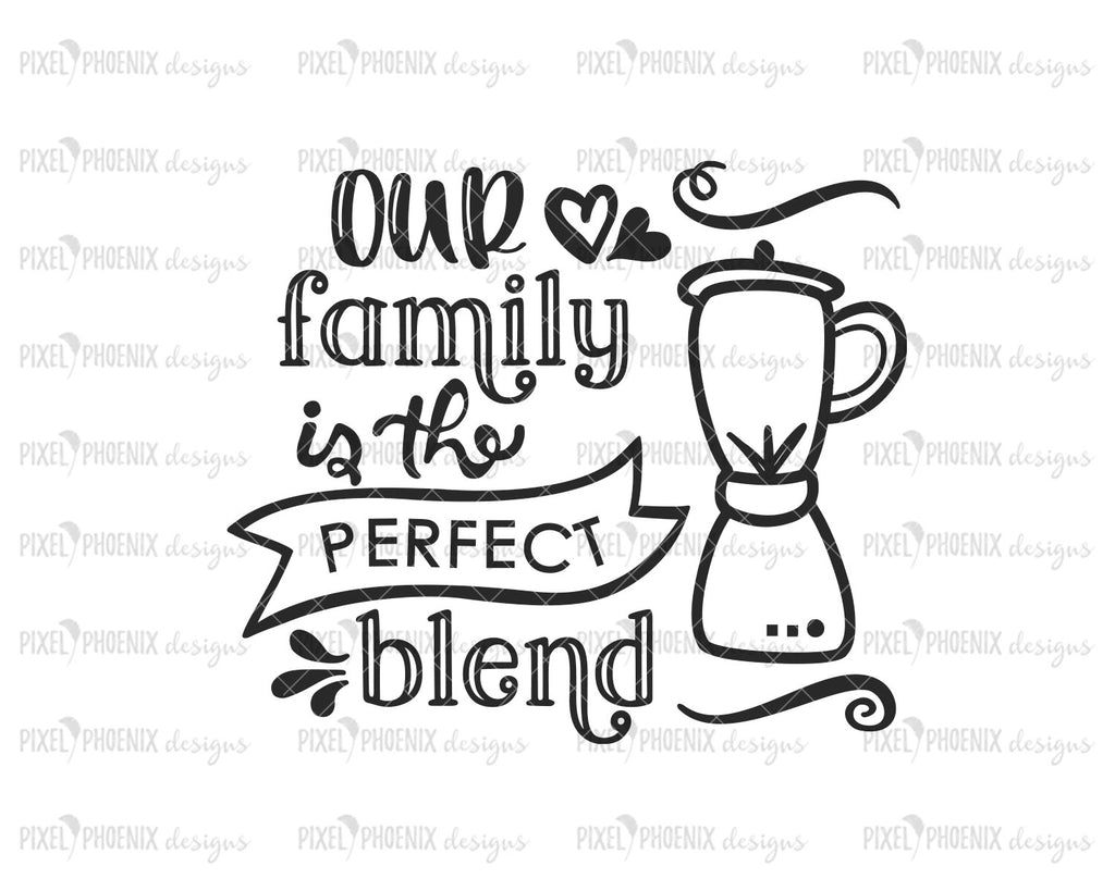 Download Our Family Is The Perfect Blend Svg Pixel Phoenix