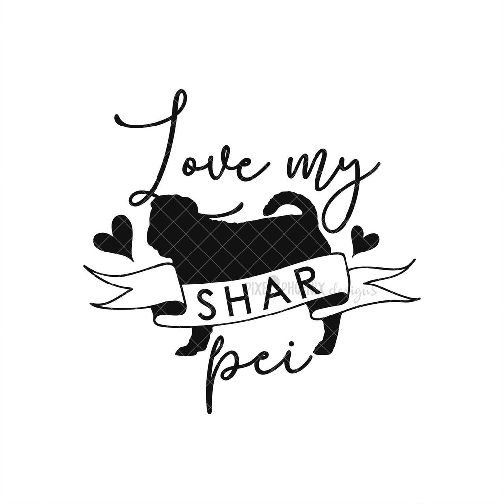 Love My Shar Pei Svg Cut File Pixel Phoenix