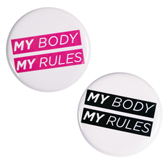 My Body My Rules Feminist Button