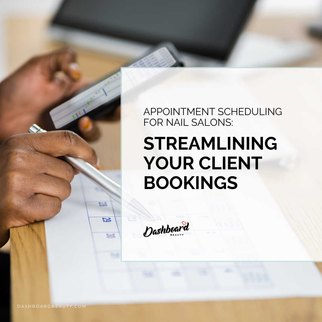 Appointment Scheduling for Nail Salons_ Streamlining Your Client Bookings.png__PID:2223b4b4-8920-40e0-8233-e9b34e1d7216