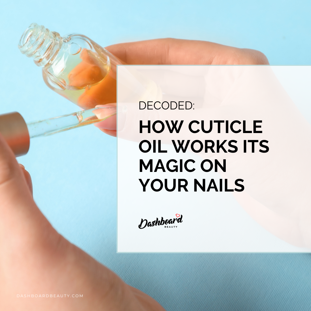 Decoded_ How Cuticle Oil Works Its Magic on Your Nails.png__PID:eec21bab-26fb-41ac-9c7d-e3cec83b28ae