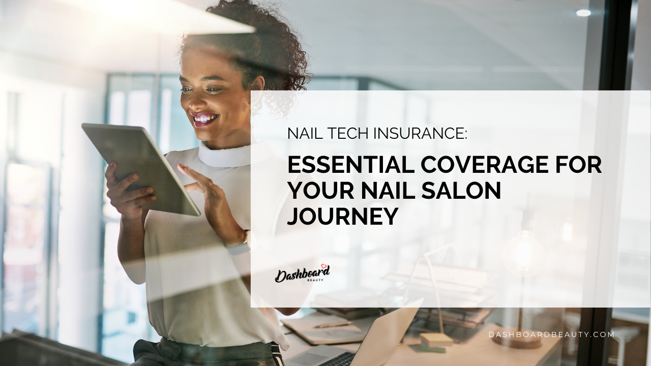 Nail Tech Insurance_ Essential Coverage for Your Nail Salon Journey.png__PID:5932f9bd-dba7-42b8-810a-45e6fe1d43ec