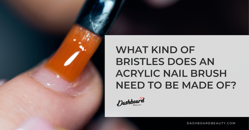 Choosing the Right Bristle: Acrylic Nail Brush Essentials – Dashboard ...