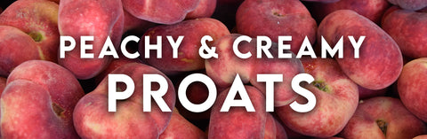 Peaches and Cream Proats Recipe