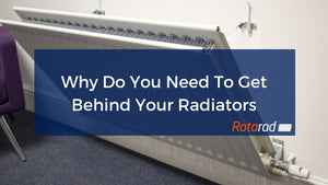 Verlaten Groot universum Savant Why Do You Need To Get Behind Your Radiators | Radiator Removal Kit | –  Rotarad