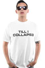 Till I Collapse (Men's White Tee)