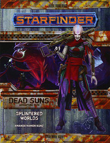 Starfinder RPG - Adventure Path 03 - Dead Suns: Splintered Worlds
