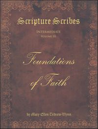 Scripture Scribes Intermediate III Foundations of Faith