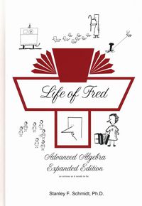 Life of Fred: Advanced Algebra Expanded Edition