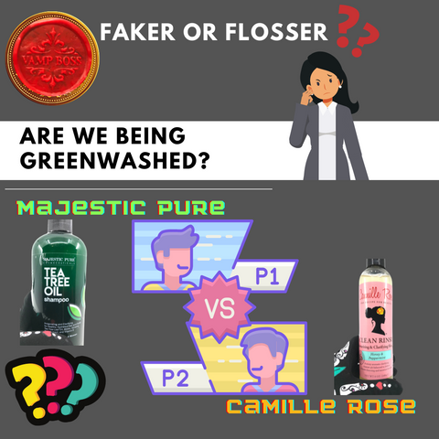 The title reads: Faker or Flosser? Are we being greenwahed? Below there is a graphic of Player 1 versus player 2. The player 1 brand is Majestic Pure. The Player 2 brand is Camille Rose. There are three question marks at the bottom.