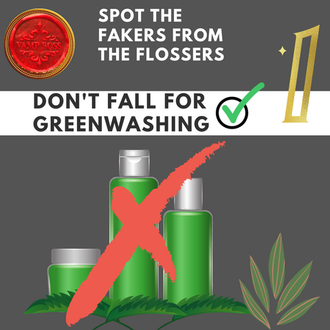 The next slide titled: Spot the Fakers from the flossers. Tip 1: Dont Fall for Greenwashing. A red X crosses out a collection of green colored beauty bottles.