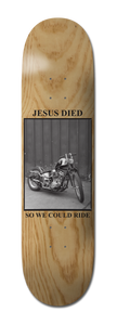 Jesus Died so We can Ride