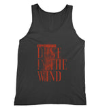 We Are Dust in the Wind Tank Unisex