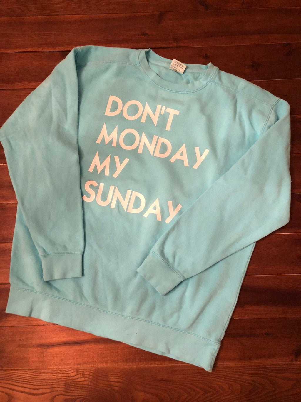 Don't Monday My Sunday Sweatshirt | Lazy Sunday Comfort Colors | Sunday Lover Gift