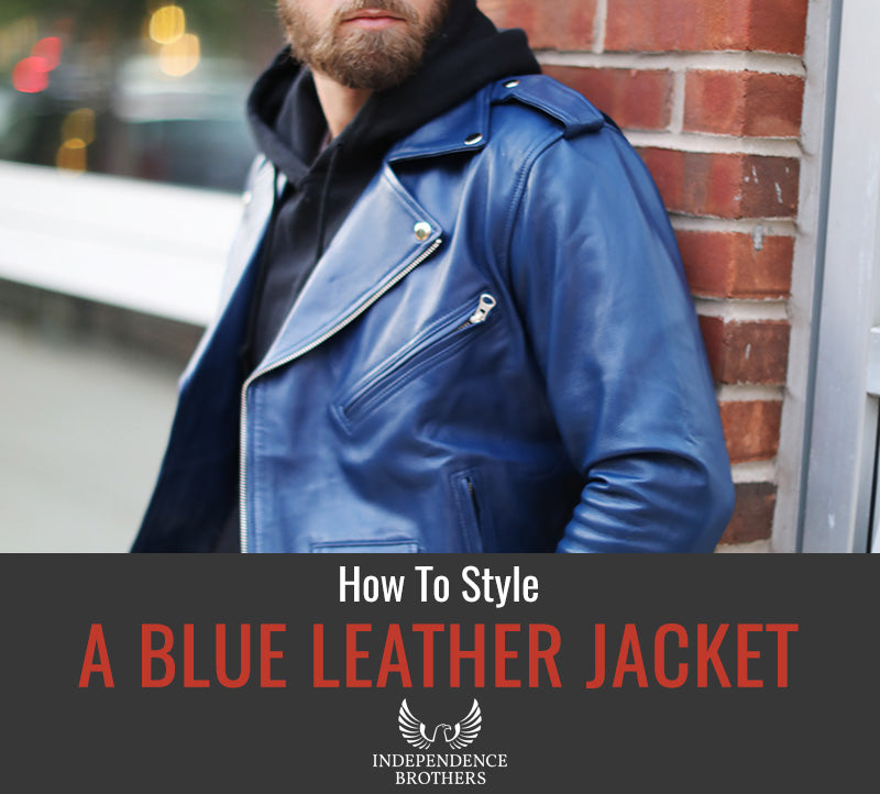 A Blue Leather Jacket Outfit - How To Style - Independence Brothers