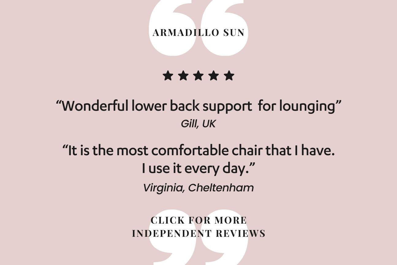 Blush pink square with two five star Armadillo Sun reviews: Wonderful lower back support for lounging, Gill, UK. It is the most comfortable chair that I have. I use it every day, Virginia, Cheltenham