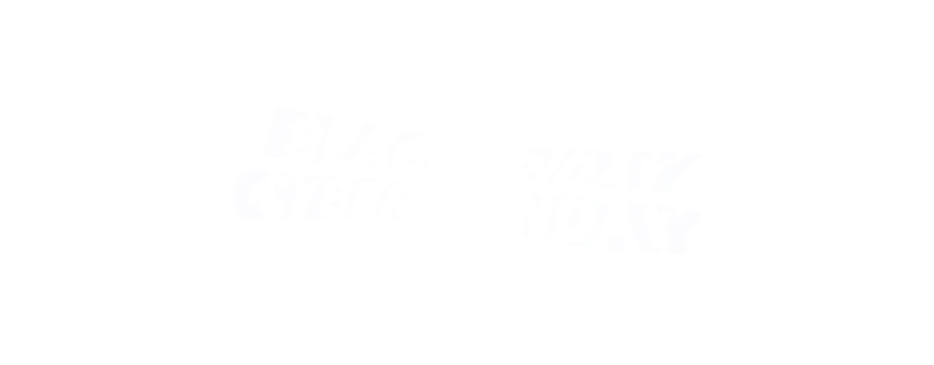 Black Friday Cyber Monday
