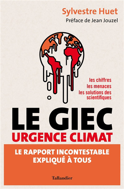 GIEC URGENCE CLIMAT : LE RAPPORT INCONTESTABLE EXPLIQUÉ À TOUS