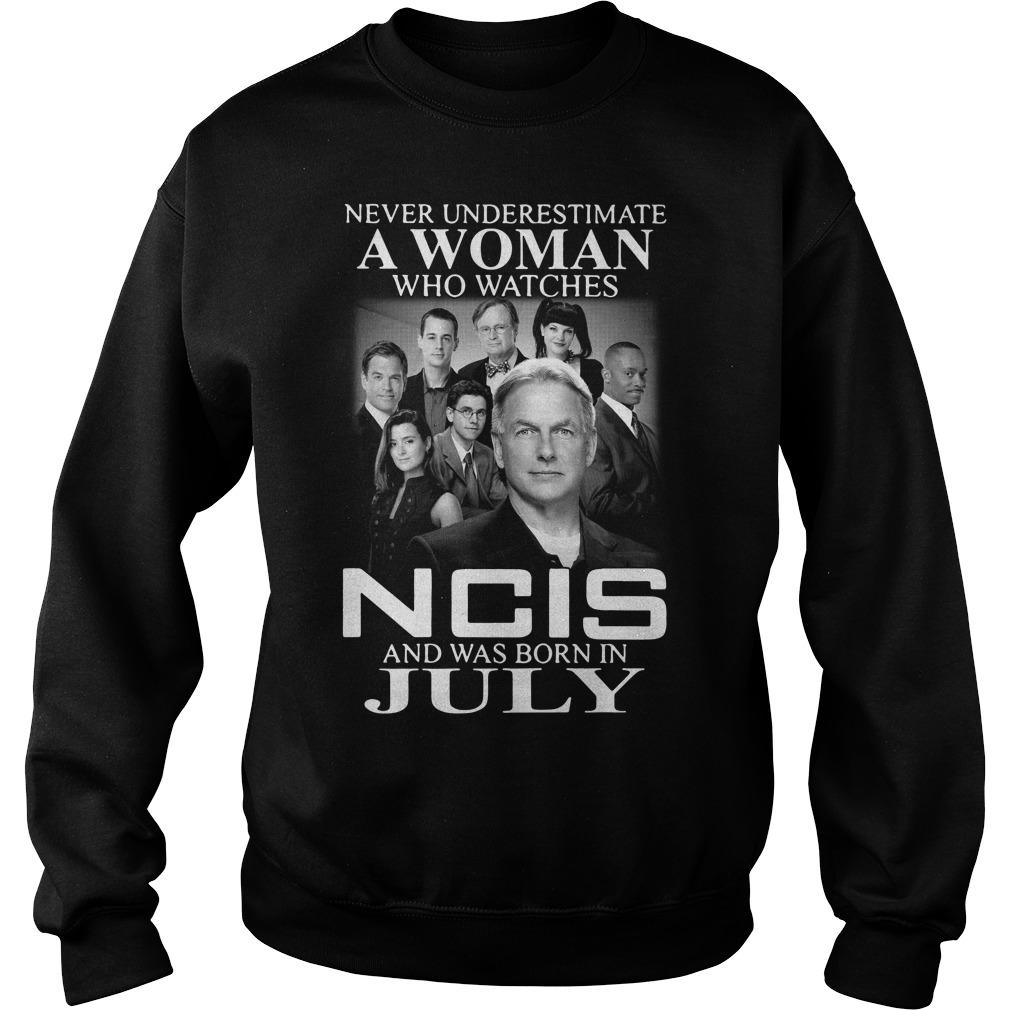 Never Underestimate A Woman Who Watches Ncis Was Born In July Unisex Shirts