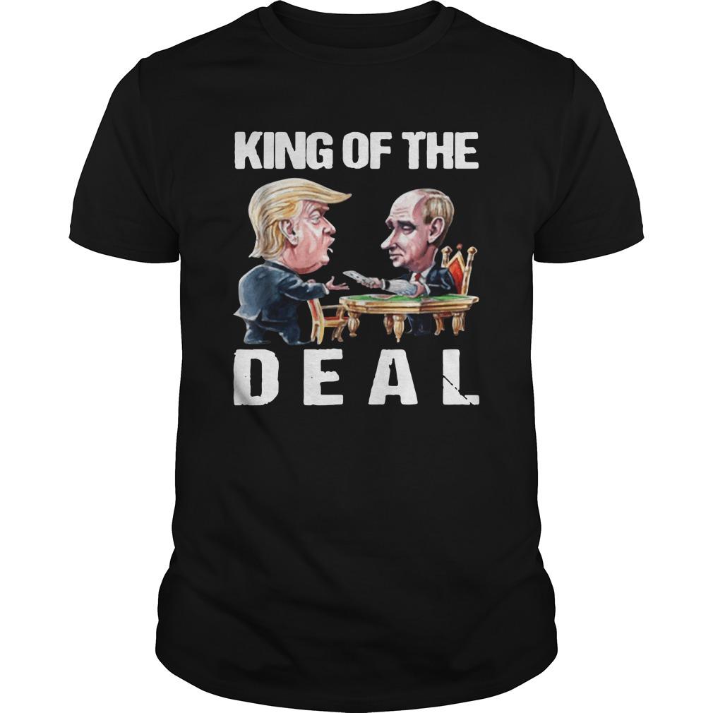 Trump And Putin King Of The Deal Classic Guys / Unisex Ts