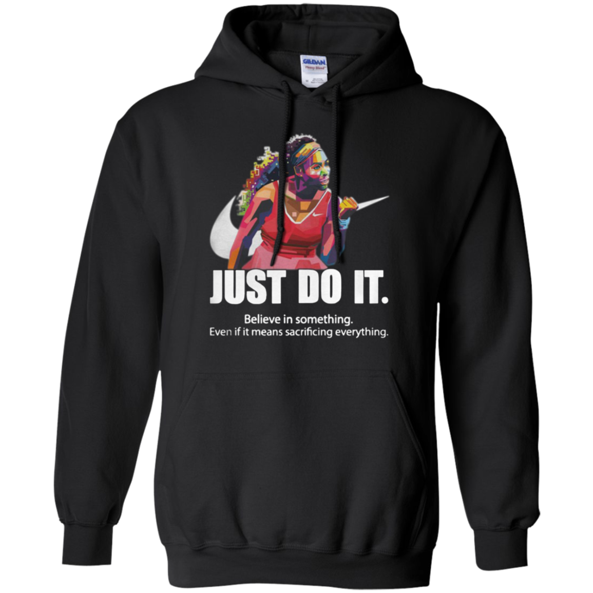 Just Do It Believe In Something Even If It Means Sacrificing Everything Shirts