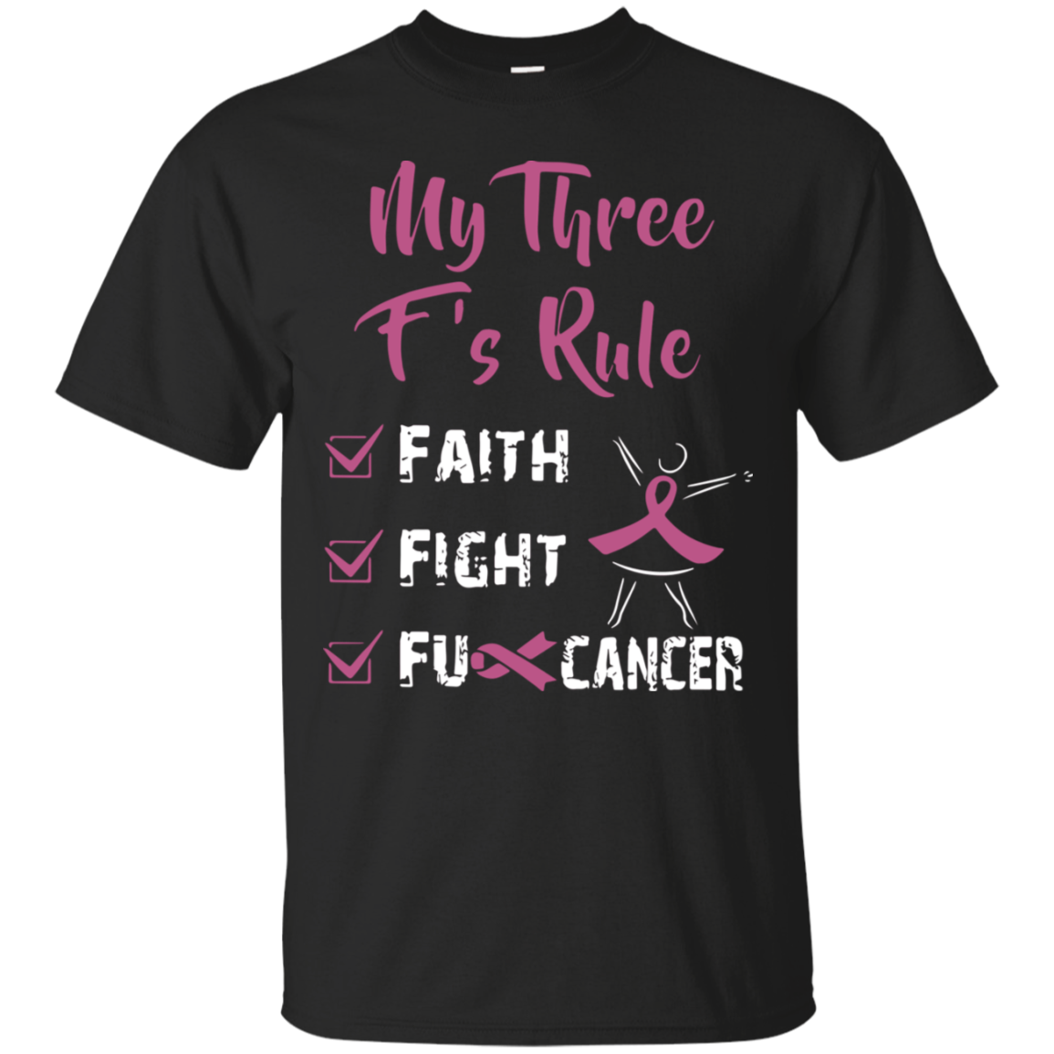 My Three FÅ â”Ãˆs Rule Faith Fight And Fu Cancer T-shirt