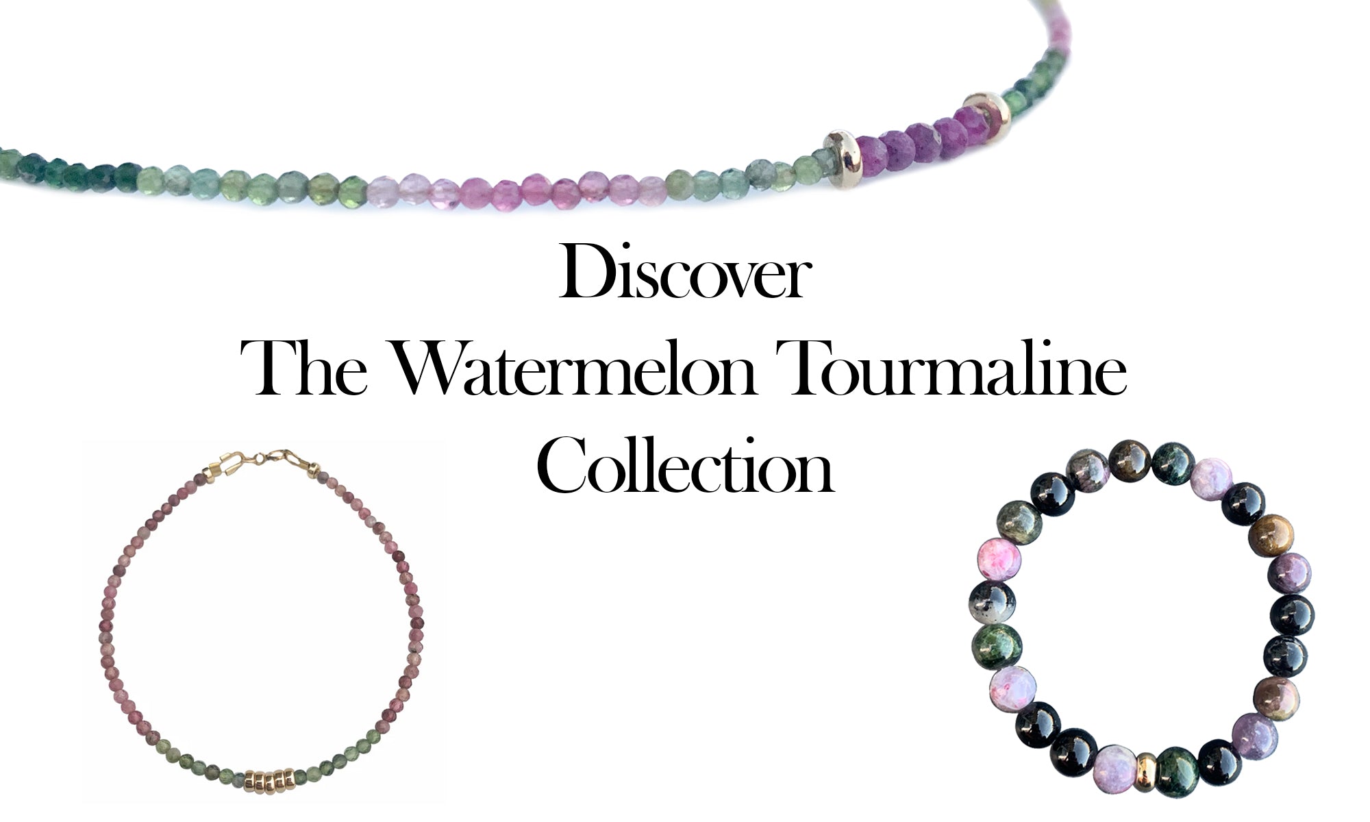 Watermelon Tourmaline Collection | Mi Cielo London