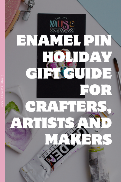 Enamel Pin Holiday Gift Guide for Crafters, Artists, and Makers