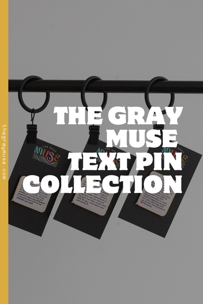 The Gray Muse Text Pin Collection