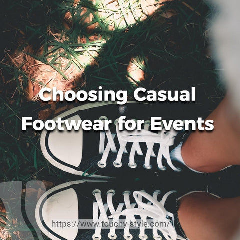 Choosing Casual Footwear for Events - Touchy Style