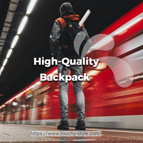 Quality Unisex Backpacks: Key Features - Touchy Style