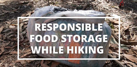 responsible food storage while hiking