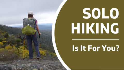 Solo hiking - is it for you?