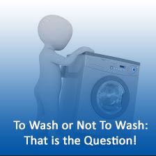 Image of washing machine with the quote "To Wash of Not To Wash; That is the Question" by Colorado Creations Quilting