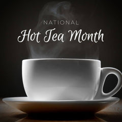 national hot tea month