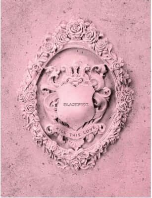 BLACKPINK - Kill This Love (2nd Mini Album)