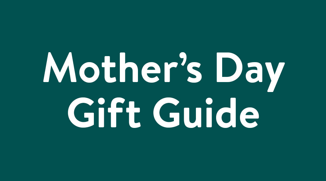 Mother's Day Gift Guide With Ideas for All Budgets