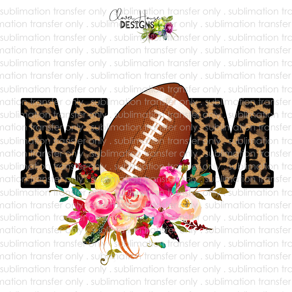 Download Football Mom (Sublimation Transfer) - Clover House Designs