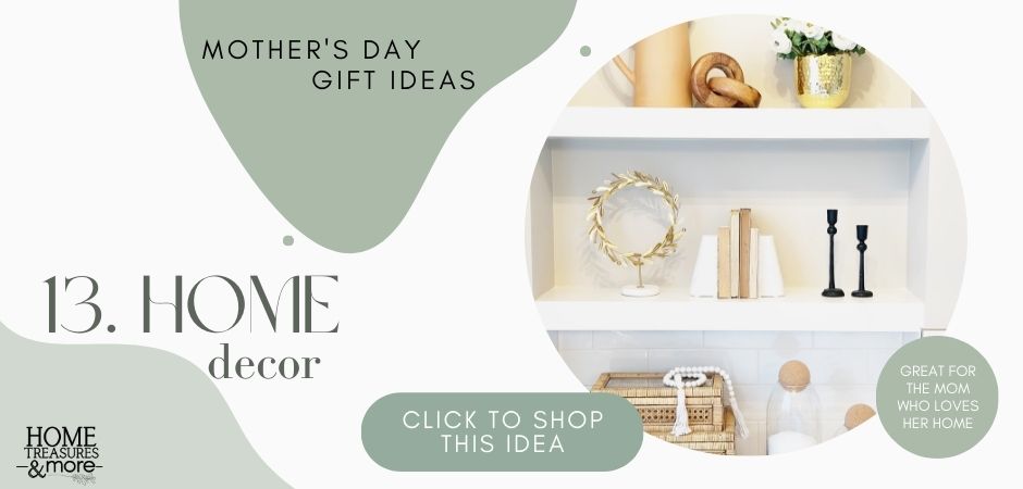 Mother's Day Gift Ideas: Home Decor